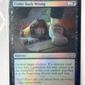 Come back wrong